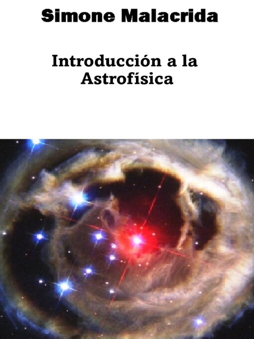 Title details for Introducción a la Astrofísica by Simone Malacrida - Available